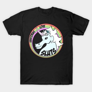 Unicorns Love Sluts T-Shirt